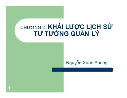 Bài giảng Khoa học quản lý - Chương 2: Khái lược lịch sử tư tưởng quản lý - Nguyễn Xuân Phong