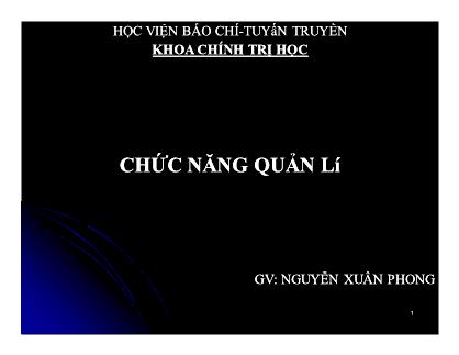 Bài giảng Khoa học quản lý - Chương 4: Chức năng quản lí - Nguyễn Xuân Phong