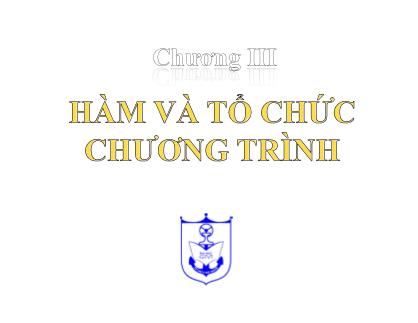 Bài giảng Kiến trúc máy tính - Phần 2 - Chương 3: Hàm và tổ chức chương trình
