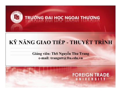 Bài giảng Kỹ năng giao tiếp & thuyết trình - Nguyễn Thu Trang