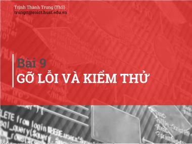 Bài giảng Kỹ thuật lập trình - Bài 9: Gỡ lỗi và kiểm thử - Trịnh Thành Trung