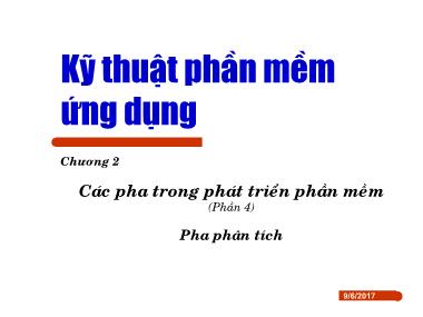 Bài giảng Kỹ thuật phần mềm ứng dụng - Chương 2: Các pha trong phát triển phần mềm - Phần 4: Pha phân tích