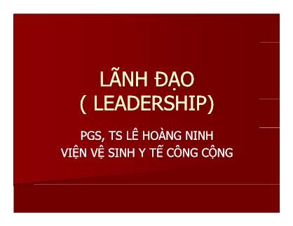 Bài giảng Lãnh đạo (Leadership) - Lê Hoàng Ninh