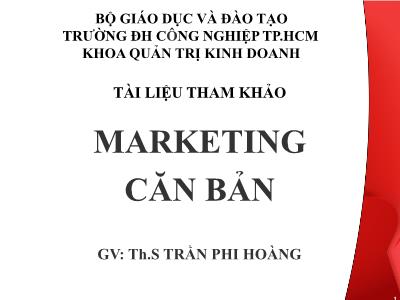 Bài giảng Marketing căn bản - Trần Phi Hoàng