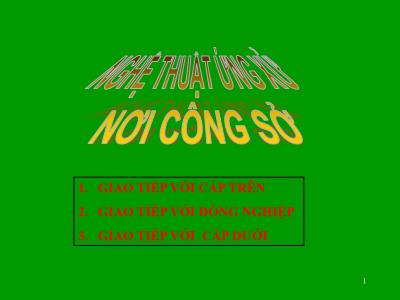 Bài giảng Nghệ thuật ứng xử nơi công sở