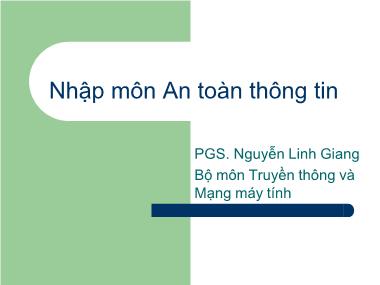 Bài giảng Nhập môn An toàn thông tin - Chương I: Nhập môn - Nguyễn Linh Giang