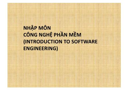 Bài giảng Nhập môn công nghệ phần mềm - Chương mở đầu: Giới thiệu môn học