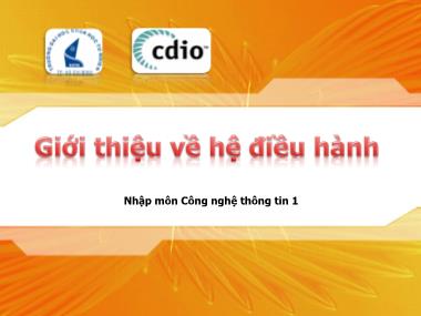 Bài giảng Nhập môn Công nghệ thông tin 1 - Chương: Giới thiệu về hệ điều hành