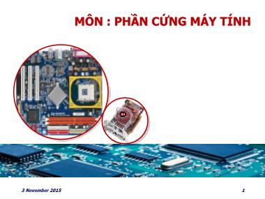 Bài giảng Phần cứng máy tính - Bài 11: Bảo trì và nâng cấp (Mới)