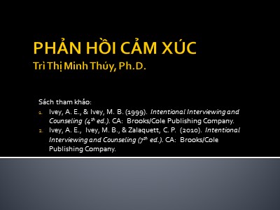 Bài giảng Phản hồi cảm xúc - Trì Thị Minh Thúy