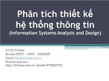 Bài giảng Phân tích thiết kế hệ thống thông tin - Chương mở đầu: Giới thiệu môn học - Lê Thị Tú Kiên
