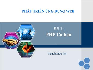 Bài giảng Phát triển ứng dụng Web - Bài 1: PHP Cơ bản - Nguyễn Hữu Thể