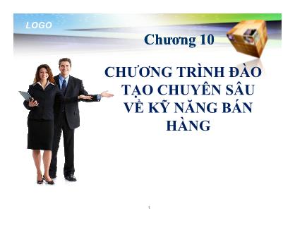 Bài giảng Quản trị bán hàng - Chương 10: Chương trình đào tạo chuyên sâu về kỹ năng bán hàng
