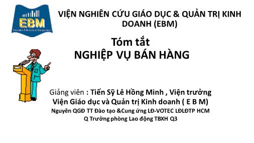 Bài giảng Tóm tắt Nghiệp vụ bán hàng - Lê Hồng Minh