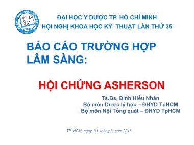 Bài thuyết trình Báo cáo trường hợp lâm sàng: Hội chứng Asherson - Đinh Hiếu Nhân