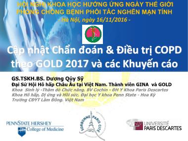 Bài thuyết trình Cập nhật Chẩn đoán & Điều trị COPD theo GOLD 2017 và các Khuyến cáo - Dương Quý Sỹ