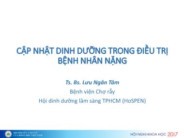 Bài thuyết trình Cập nhật dinh dưỡng trong điều trị bệnh nhân nặng - Lưu Ngân Tâm