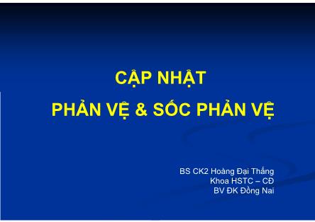 Bài thuyết trình Cập nhật phản vệ & sốc phản vệ - Hoàng Đại Thắng