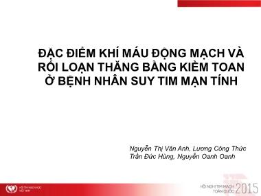 Bài thuyết trình Đặc điểm khí máu động mạch và rối loạn thăng bằng kiềm toan ở bệnh nhân suy tim mạn tính - Nguyễn Thị Vân Anh