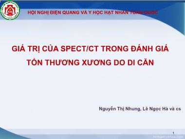 Bài thuyết trình Đề tài Giá trị của Spect/CT trong đánh giá tổn thương xương do di căn - Nguyễn Thị Nhung