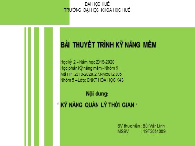 Bài thuyết trình Kỹ năng mềm - Chủ đề: Kỹ năng quản lý thời gian - Bùi Văn Linh