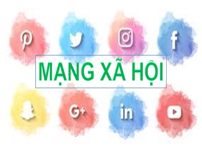 Bài thuyết trình Kỹ năng mềm - Chủ đề: Mạng xã hội