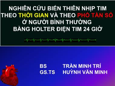Bài thuyết trình Nghiên cứu biến thiên nhịp tim theo thời gian và theo phổ tần số ở người bình thường bằng holter điện tim 24 giờ - Trần Minh Trí
