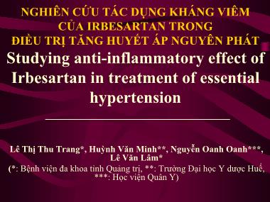 Bài thuyết trình Nghiên cứu tác dụng kháng viêm của Irbesartan trong điều trị tăng huyết áp nguyên phát - Lê Thị Thu Trang