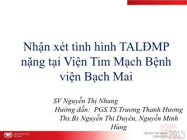 Bài thuyết trình Nhận xét tình hình tăng áp động mạch phổi nặng tại Viện Tim Mạch Bệnh viện Bạch Mai - Nguyễn Thị Nhung