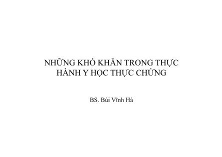 Bài thuyết trình Những khó khăn trong thực hành y học thực chứng