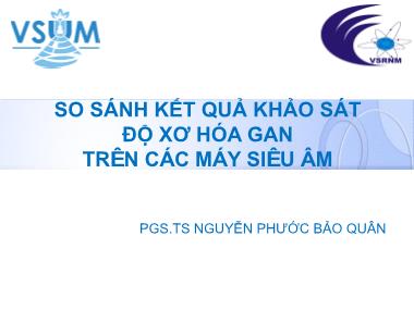 Bài thuyết trình So sánh kết quả khảo sát độ xơ hóa gan trên các máy siêu âm - Nguyễn Phước Bảo Quân