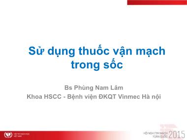Bài thuyết trình Sử dụng thuốc vận mạch trong sốc - Phùng Nam Lâm