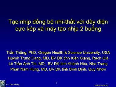 Bài thuyết trình Tạo nhịp đồng bộ nhĩ - thất với dây điện cực kép và máy tạo nhịp 2 buồng - Trần Thống