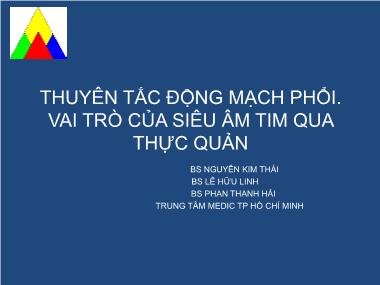 Bài thuyết trình Thuyên tắc động mạch phổi. Vai trò của siêu âm tim qua thực quản - Nguyễn Kim Thái