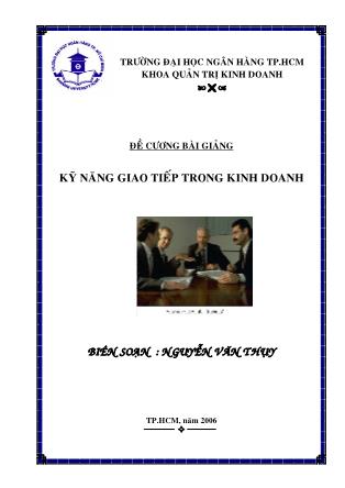 Đề cương Bài giảng Kỹ năng giao tiếp trong kinh doanh - Nguyễn Văn Thụy
