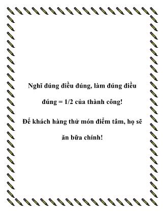 Để khách hàng thử món điểm tâm, họ sẽ ăn bữa chính!
