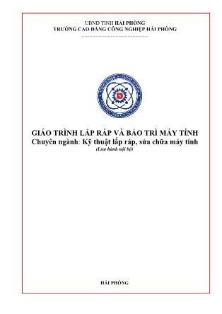 Giáo trình Lắp ráp và bảo trì máy tính - Chuyên ngành: Kỹ thuật lắp ráp, sửa chữa máy tính