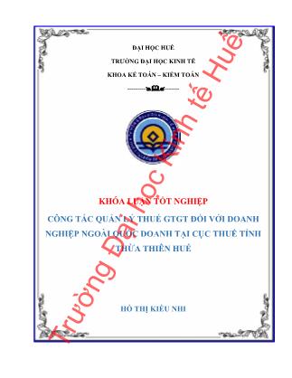 Khóa luận Công tác quản lý thuế GTGT đối với doanh nghiệp ngoài quốc doanh tại Cục thuế tỉnh Thừa Thiên Huế