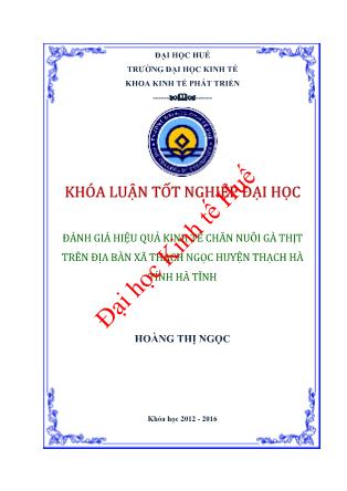 Khóa luận Đánh giá hiệu quả kinh tế chăn nuôi gà thịt trên địa bàn xã Thạch Ngọc, huyện Thạch Hà, tỉnh Hà Tĩnh