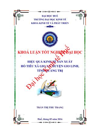 Khóa luận Đánh giá hiệu quả kinh tế sản xuất cây hồ tiêu trên địa bàn xã Gio An, huyện Gio Linh, tỉnh Quảng Trị