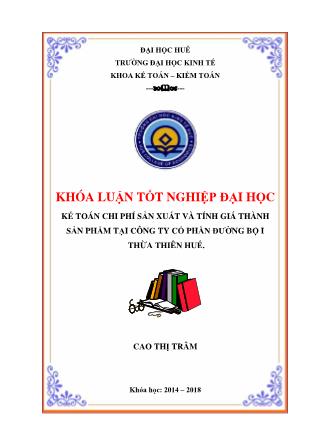 Khóa luận Kế toán chi phí sản xuất và tính giá thành sản phẩm tại Công ty cổ phần đường bộ I Thừa Thiên Huế