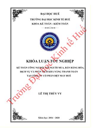 Khóa luận Kế toán công nợ đối với người mua, bán hàng hóa, dịch vụ trong nước và phân tích khả năng thanh toán tại Công ty Cổ phần Dệt May Huế
