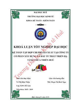 Khóa luận Kế toán tập hợp chi phí sản xuất tại Công ty Cổ phần Xây dựng và Đầu tư phát triển hạ tầng Thừa Thiên Huế