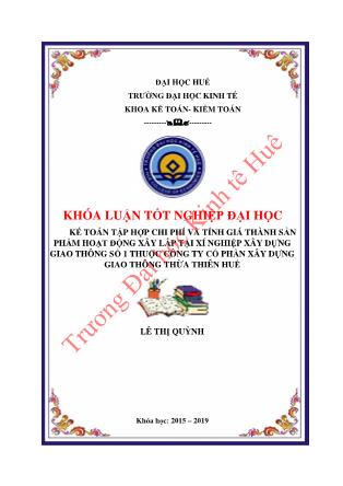 Khóa luận Kế toán tập hợp chi phí sản xuất và tính giá thành sản phẩm hoạt động xây lắp tại Xí nghiệp Xây dựng Giao thông Số 1 thuộc Công ty Cổ phần Xây dựng Giao thông Thừa Thiên Huế