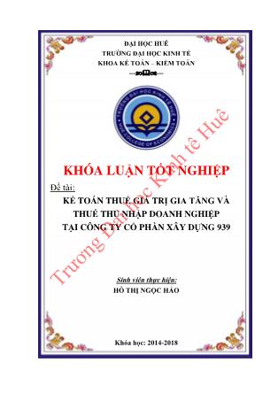 Khóa luận Kế toán thuế giá trị gia tăng và thuế thu nhập doanh nghiệp tại Công ty Cổ phần Xây dựng 939