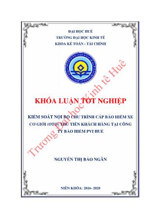 Khóa luận Kiểm soát nội bộ chu trình cấp bảo hiểm xe cơ giới (ô tô) thu tiền khách hàng tại Công ty Bảo hiểm PVI Huế