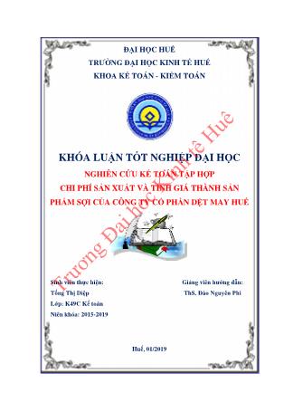 Khóa luận Nghiên cứu kế toán tập hợp chi phí sản xuất và tính giá thành sản phẩm sợi của Công ty Cổ phần dệt may Huế