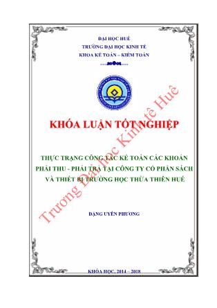 Khóa luận Thực trạng công tác kế toán các khoản phải thu - phải trả tại công ty cổ phần sách và thiết bị trường học Thừa Thiên Huế