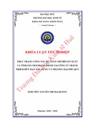 Khóa luận Thực trạng công tác kế toán chi phí sản xuất và tính giá thành sản phẩm tại Công ty Trách nhiệm Hữu hạn Xây dựng và Thương mại Phú Quý