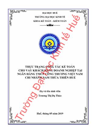 Khóa luận Thực trạng công tác kế toán cho vay khách hàng doanh nghiệp tại Ngân hàng TMCP công thương Việt Nam chi nhánh Nam Thừa Thiên Huế